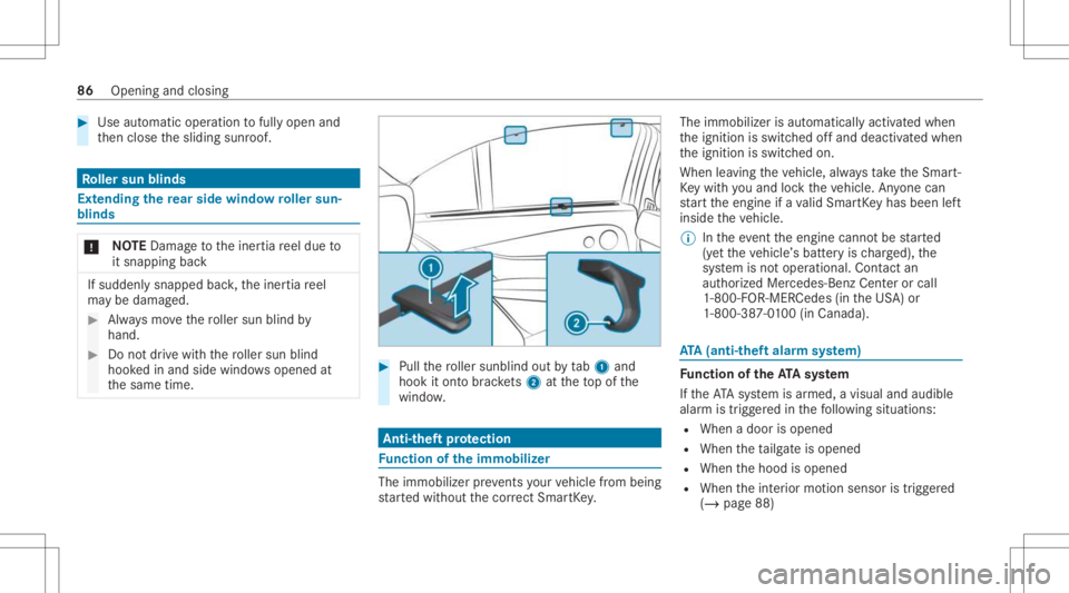 MERCEDES-BENZ GLC 2021 Manual Online #
Use automatic operation tofully open and
th en close thesliding sunroof. Ro
ller sun blinds Ext
ending there ar side windo wroller sun‐
blinds *
NO
TEDama getotheiner tiareel due to
it snappin gba