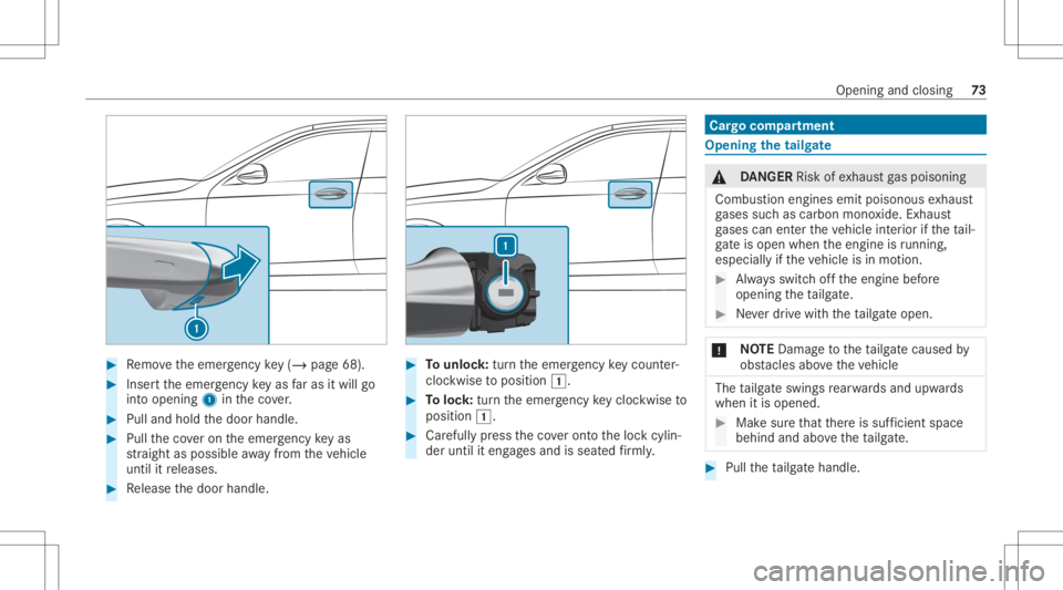 MERCEDES-BENZ GLC 2022 Manual PDF #
Remo vetheemer gency key(/ pag e68 ). #
Inser tth eemer gency keyas faras itwil lgo
int oopening 1intheco ver. #
Pull and hold thedoor handle. #
Pull theco veron theemer gency keyas
st ra ight aspos
