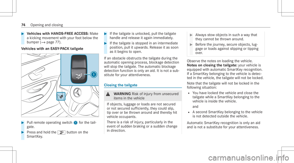 MERCEDES-BENZ GLC 2022 Manual PDF #
Vehicl eswith HANDS -FREEACCESS: Make
a kic kin gmo vement withyo ur foot belo wthe
bum per(/ page77 ).
Ve hicl eswith anEASY-PAC Ktailg ate #
Pull remo teoper ating switch1 forth eta il‐
ga te. #