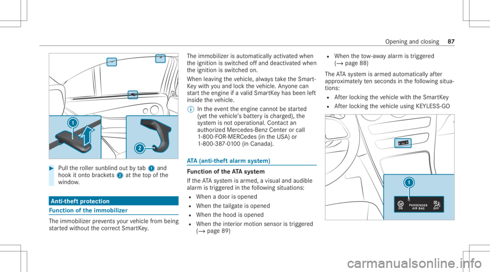 MERCEDES-BENZ GLC 2022  Owners Manual #
Pull thero ller sunblin dout bytab 1and
hook itont obr ac kets 2 attheto pof the
windo w. Ant
i-thef tpr otection Fu
nction oftheimm obiliz er The
immo bilizerpreve nts your vehicle from being
st ar