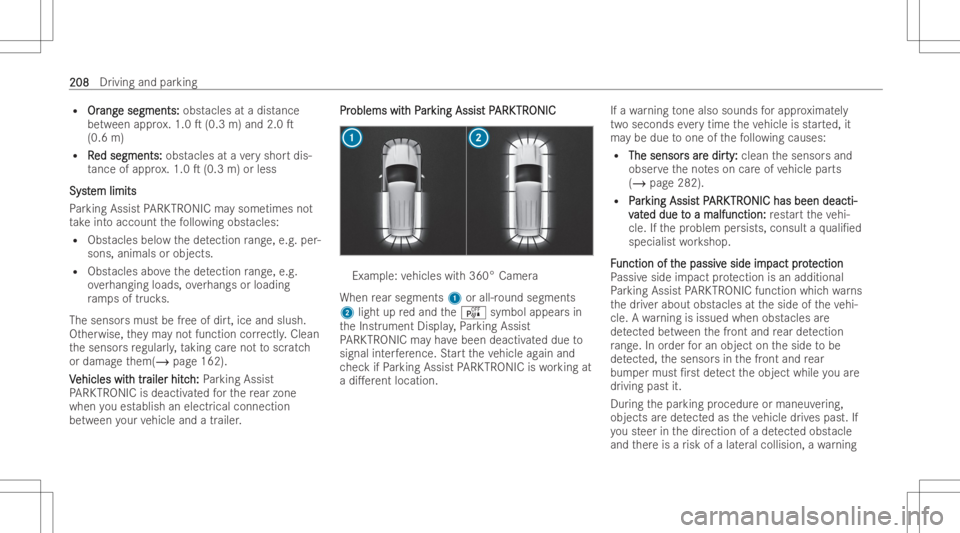 MERCEDES-BENZ GLC COUPE 2023  Owners Manual R
Or Or
ang ang
esegment s: e
segment s:obst acles atadist ance
be tween appr ox.1.0 T(0.3 m)and 2.0T
(0.6 m)
R R R
ed segme nts: ed
segme nts:obstacles atave ry shor tdis-
ta nce ofapp rox. 1.0 T(