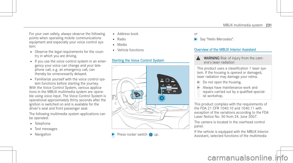 MERCEDES-BENZ GLC COUPE 2023  Owners Manual Fo
ryo ur ow nsa fety,alw aysobser vethefo llo wing
points whenoperating mobile communications
eq uipment andespecia lly yo ur voice contr olsys-
te m:
R Obser vetheleg alrequ irements forth ecoun-
tr
