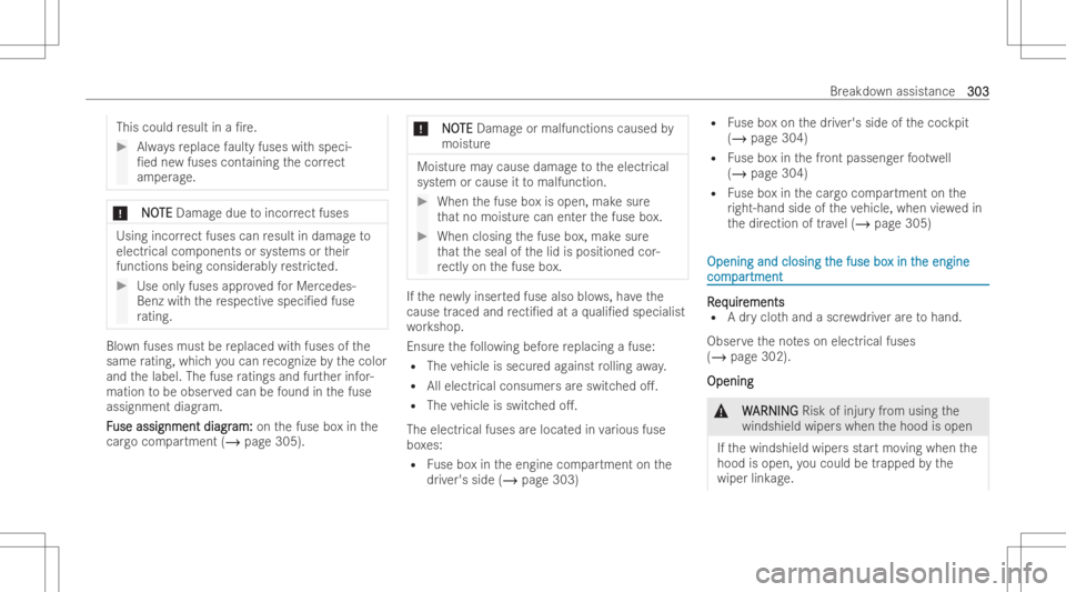 MERCEDES-BENZ GLC COUPE 2023  Owners Manual This
couldresult ina/r e. #
Alwaysre place faulty fuses withspeci-
/ed newfuses containing thecor rect
am per age. *
N NO O
TE TE
Damag edue toincor rect fuse s Using
incorrect fuse scan result inda