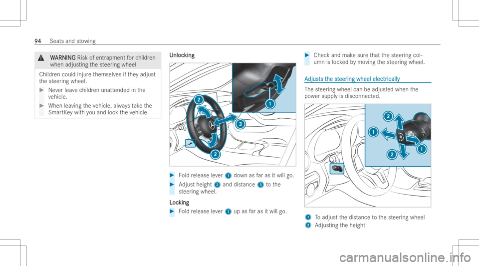 MERCEDES-BENZ GLC COUPE 2023  Owners Manual &
W W
ARNI NG ARNI
NGRisk ofentr apm entforch ildr en
when adjustin gth esteer ing wheel
Childr encould injureth emsel vesif th ey adju st
th esteer ing wheel. #
Neverlea vechildr enunatt ended inthe
