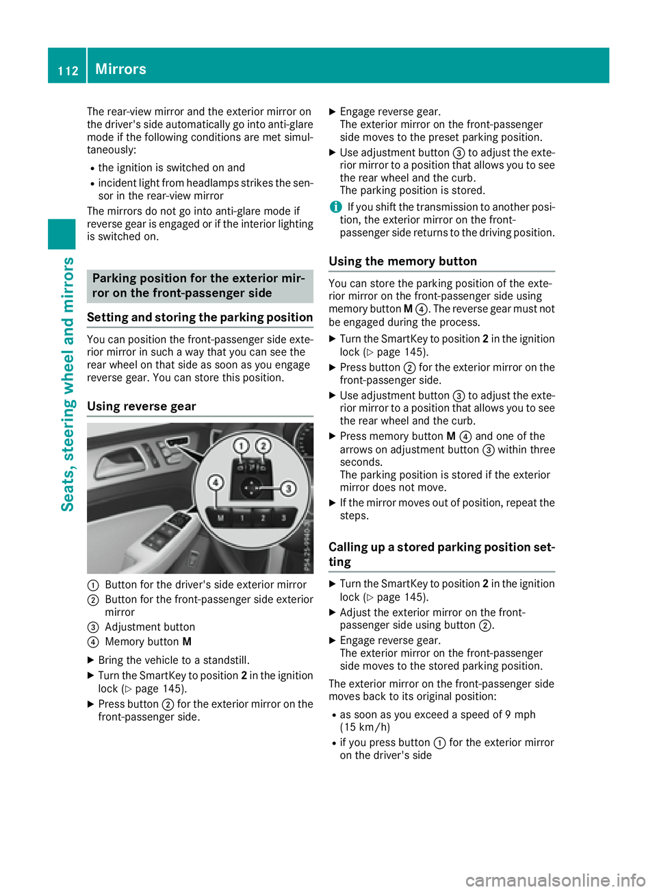 MERCEDES-BENZ GLE 2016 Owners Manual The rear-view mirror and the exterior mirror on
the driver's side automatically go into anti-glare
mode if the following conditions are met simul-
taneously: R
the ignition is switched on and R
in MERCEDES-BENZ GLE 2016 Owners Manual The rear-view mirror and the exterior mirror on
the driver's side automatically go into anti-glare
mode if the following conditions are met simul-
taneously: R
the ignition is switched on and R
in