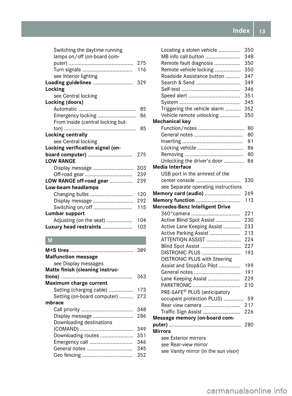 MERCEDES-BENZ GLE 2016 Owners Manual Switching the daytime running
lamps on/off (on-board com-
puter) ............................................. 275
Turn signals ................................... 116
see Interior lighting
Loading gu MERCEDES-BENZ GLE 2016 Owners Manual Switching the daytime running
lamps on/off (on-board com-
puter) ............................................. 275
Turn signals ................................... 116
see Interior lighting
Loading gu