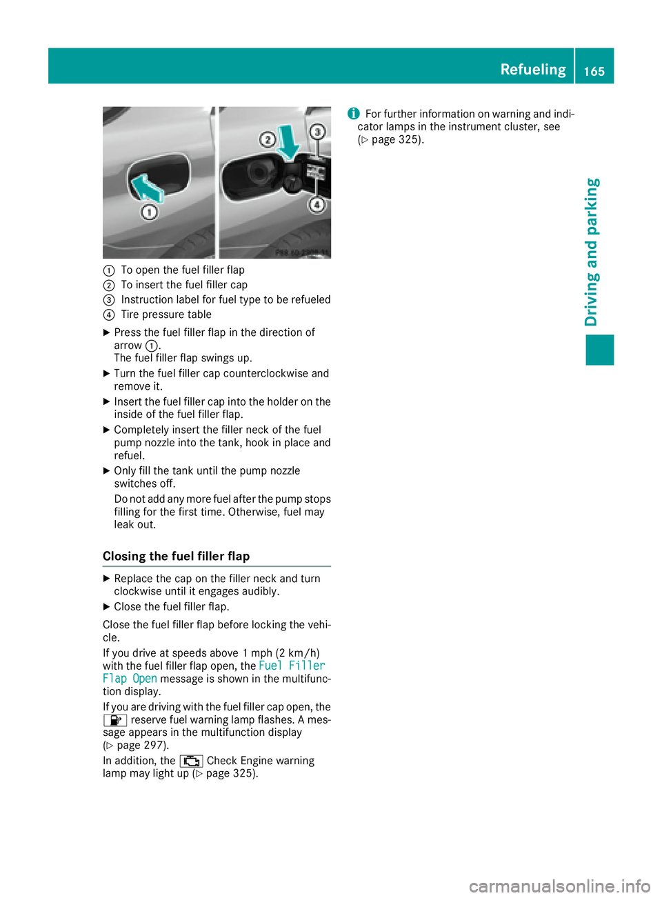 MERCEDES-BENZ GLE 2016  Owners Manual �C
To open the fuel filler flap�D
To insert the fuel filler cap�