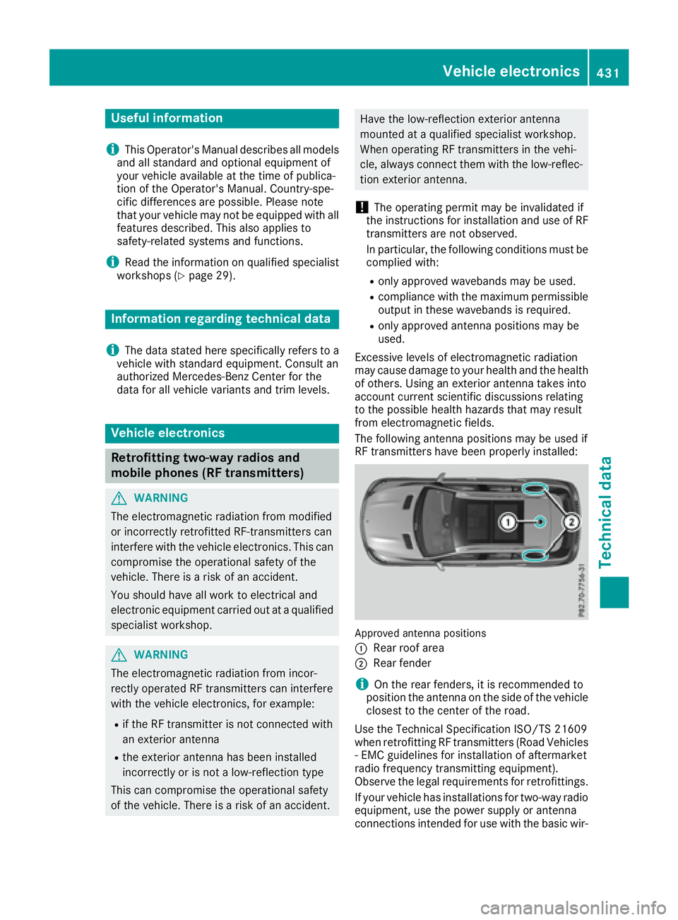 MERCEDES-BENZ GLE 2016 Owners Manual Useful information
i This Operator's Manual describes all models
and all standard and optional equipment of
your vehicle available at the time of publica-
tion of the Operator's Manual. Countr MERCEDES-BENZ GLE 2016 Owners Manual Useful information
i This Operator's Manual describes all models
and all standard and optional equipment of
your vehicle available at the time of publica-
tion of the Operator's Manual. Countr
