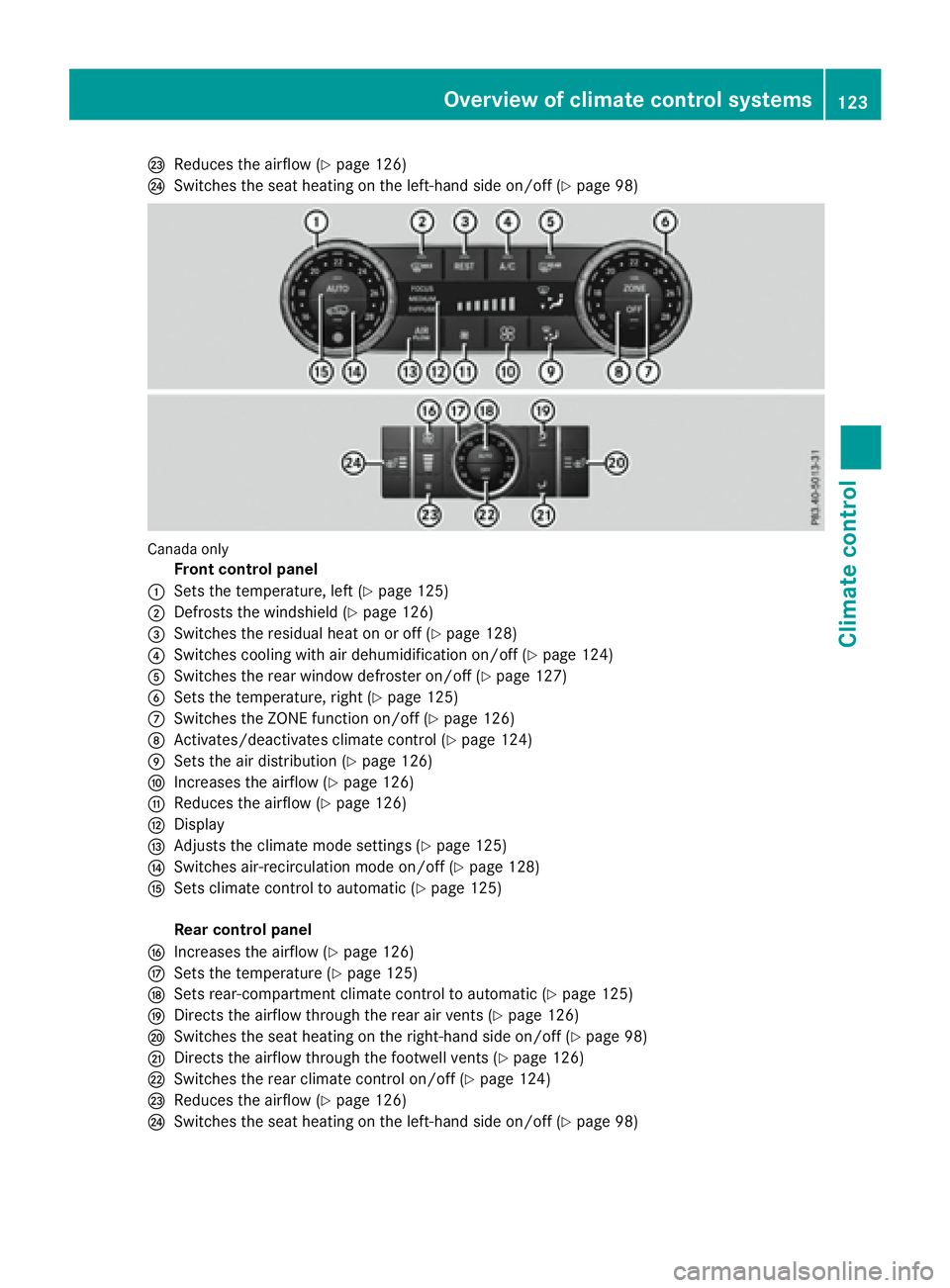 MERCEDES-BENZ GLE 2017  Owners Manual �{
Reduces th e airflow ( Y
page 126)�|
Switches th e seat heating on th e left-han d side on/off ( Y
page 98 )
Canad a only
Front control panel�C
Sets th e temperature, lef t ( Y
page 125)�D
Defrost 