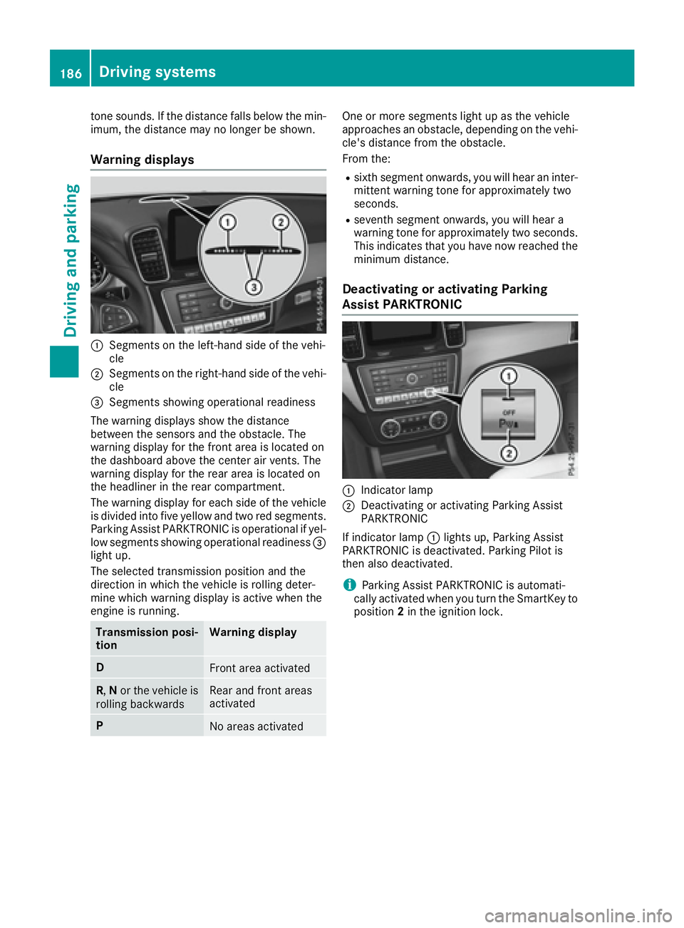 MERCEDES-BENZ GLE 2017  Owners Manual tone sounds. If the distance falls below the min-
imum, the distance may no longer be shown.
Warning displays
�C
Segments on the left-hand side of the vehi-
cle�D
Segments on the right-hand side of th