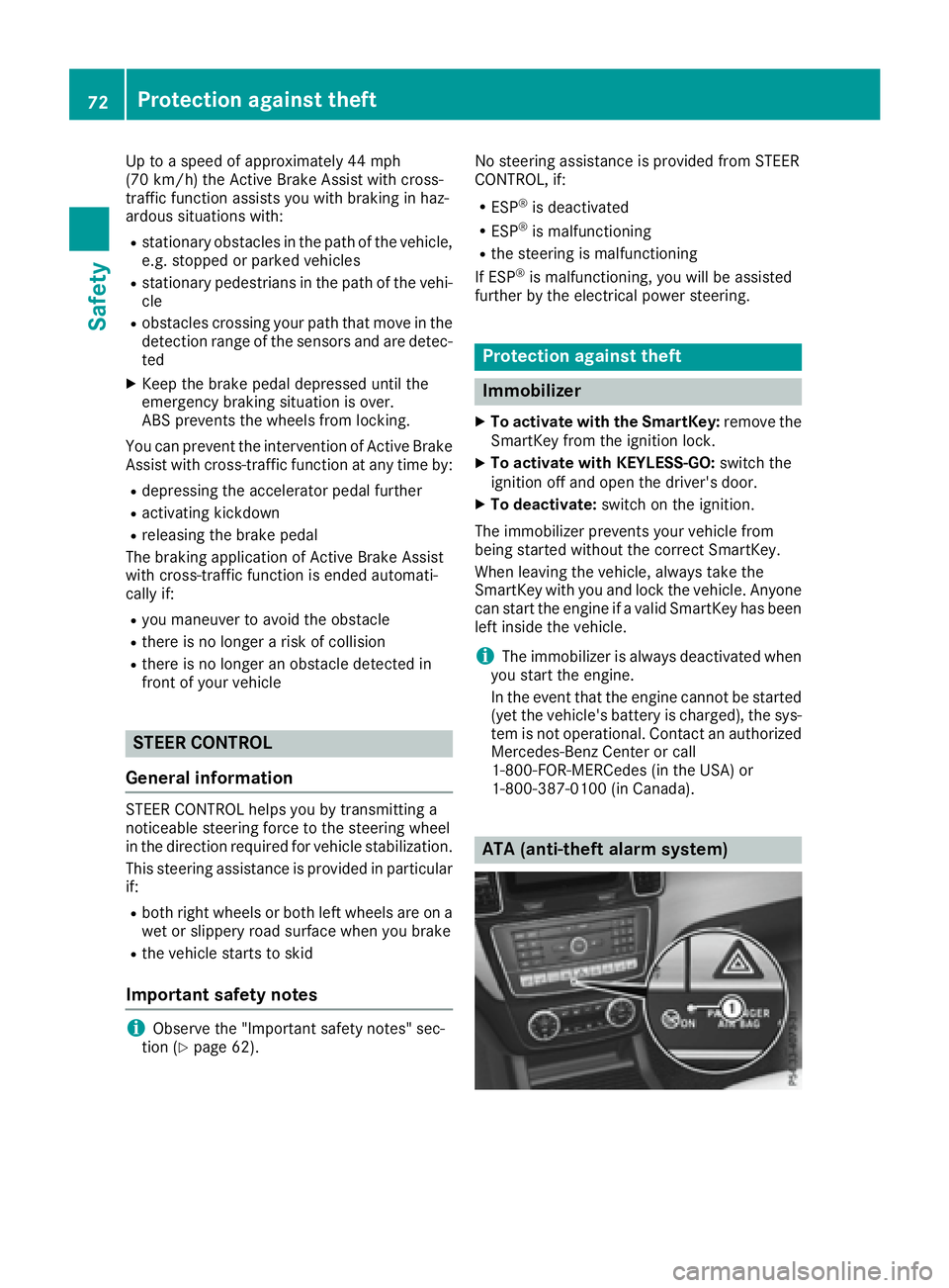 MERCEDES-BENZ GLE 2017 Manual PDF Up to a speed of approximately 44 mph
(70 km/h) the Active Brake Assist with cross-
traffic function assists you with braking in haz-
ardous situations with: R
stationary obstacles in the path of the MERCEDES-BENZ GLE 2017 Manual PDF Up to a speed of approximately 44 mph
(70 km/h) the Active Brake Assist with cross-
traffic function assists you with braking in haz-
ardous situations with: R
stationary obstacles in the path of the