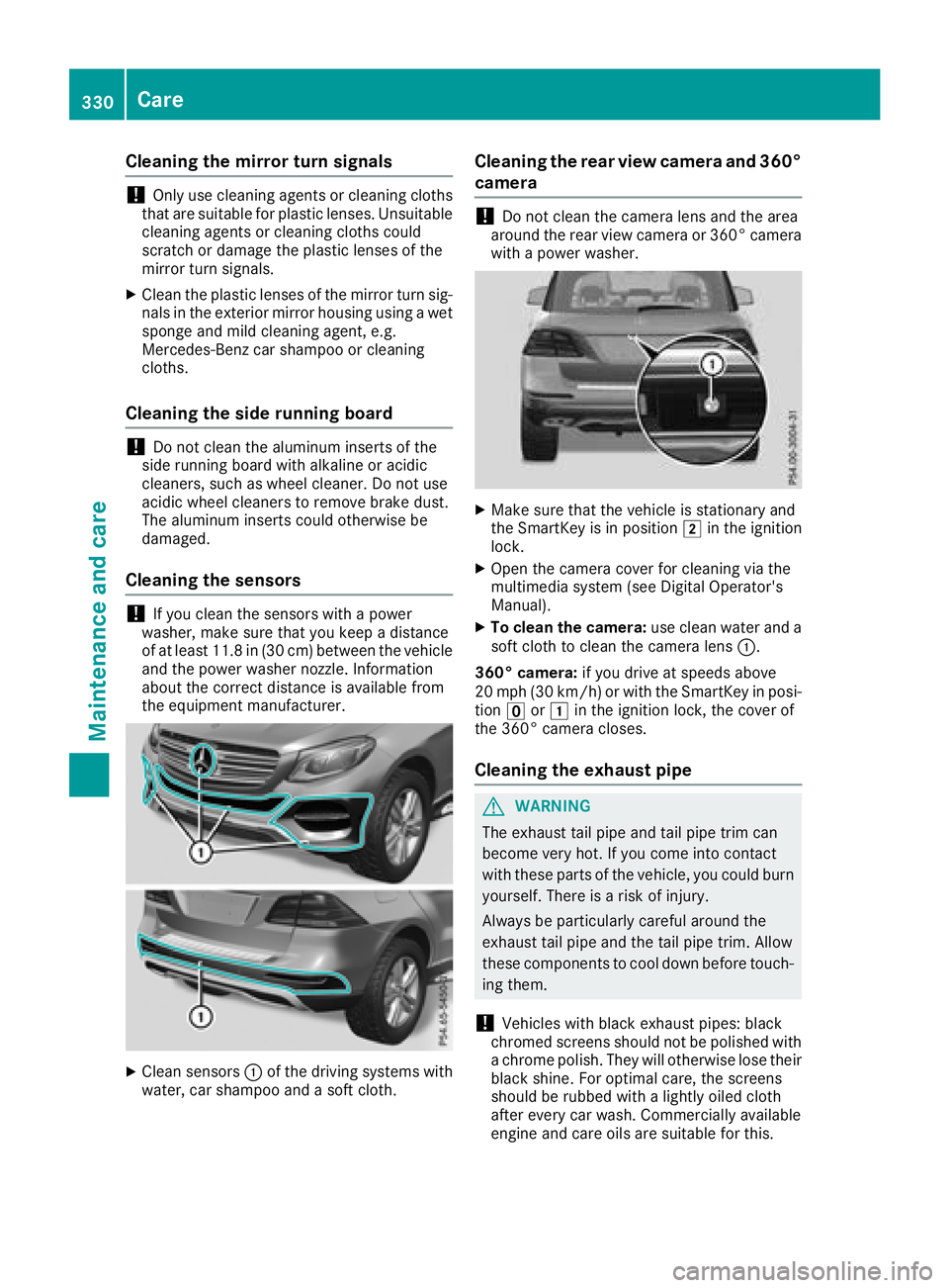 MERCEDES-BENZ GLE 2018  Owners Manual Cleaning the mirror turn signals
! Only use cleaning agents or cleaning cloths
that are suitable for plastic lenses. Unsuitable
cleaning agents or cleaning cloths could
scratch or damage the plastic l