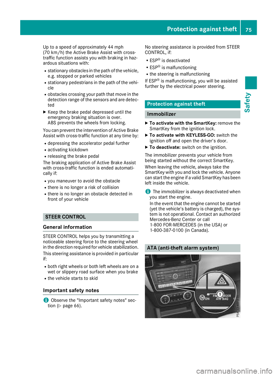 MERCEDES-BENZ GLE 2018 Manual PDF Up to a speed of approximately 44 mph
(70 km/h) the Active Brake Assist with cross-
traffic function assists you with braking in haz-
ardous situations with: R
stationary obstacles in the path of the MERCEDES-BENZ GLE 2018 Manual PDF Up to a speed of approximately 44 mph
(70 km/h) the Active Brake Assist with cross-
traffic function assists you with braking in haz-
ardous situations with: R
stationary obstacles in the path of the