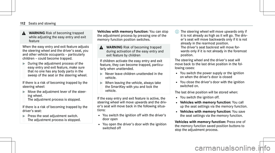 MERCEDES-BENZ GLE 2020  Owners Manual �&�W�A�R�N�I�N�G� �R�i�s�k� �o�f� �b�e�c�o�m�i�n�g� �t�r�a�p�p�e�d
�w�h�i�l�e� �a�d�j�u�s�t�i�n�g� �t�h�e� �e�a�s�y� �e�n�t�r�y� �a�n�d� �e�x�i�t
�f�e�a�t�u�r�e
�W�h�e�n� �t�h�e� �e�a�s�y� �e�n�t�r�y�