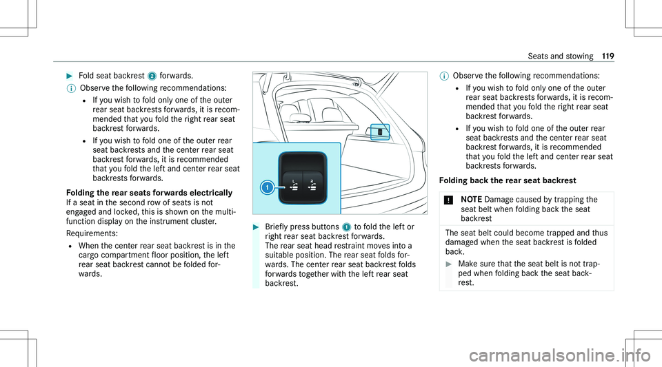 MERCEDES-BENZ GLE 2020  Owners Manual ��F�o�l�d� �s�e�a�t� �b�a�c�k�r�e�s�t� �2� �f�o�r�w�a�r�d�s�.�%�O�b�s�e�r�v�e� �t�h�e� �f�o�l�l�o�w�i�n�g� �r�e�c�o�m�m�e�n�d�a�t�i�o�n�s�:
�= �I�f� �y�o�u� �w�i�s�h� �t�o� �f�o�l�d� �o�n�l�y� �o�n�e