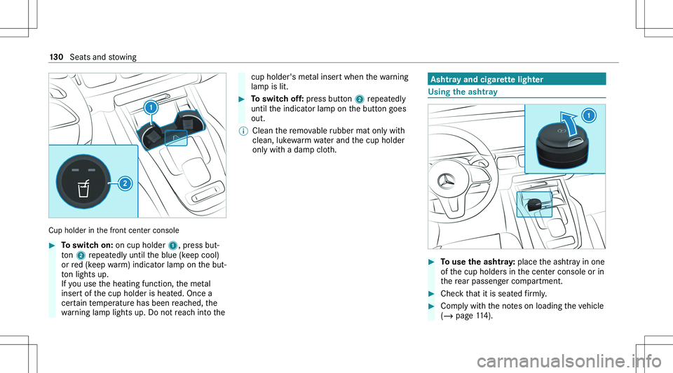 MERCEDES-BENZ GLE 2020  Owners Manual �C�u�p� �h�o�l�d�e�r� �i�n� �t�h�e� �f�r�o�n�t� �c�e�n�t�e�r� �c�o�n�s�o�l�e
��T�o��s�w�i�t�c�h��o�n�:� �o�n� �c�u�p� �h�o�l�d�e�r�  �1�,� �p�r�e�s�s� �b�u�t