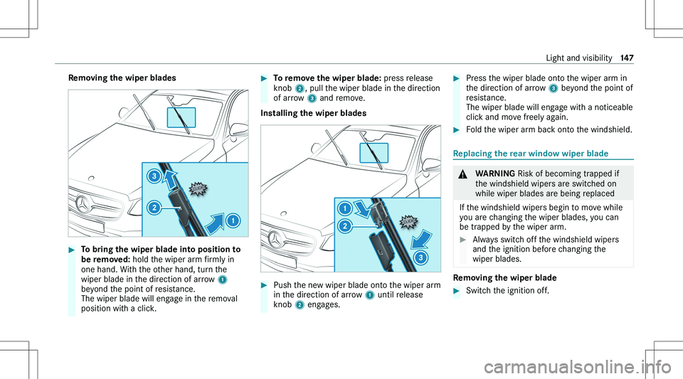 MERCEDES-BENZ GLE 2020  Owners Manual �R�e�m�o�v�i�n�g��t�h�e��w�i�p�e�r��b�l�a�d�e�s��T�o��b�r�i�n�g��t�h�e��w�i�p�e�r��b�l�a�d�e��i�n�t�o��p�o�s�i�t�i�o�n��t�o�
�b�e��r�e�m�o�v�e�d�:� �h�o�l�d� �t�h�e� �w�i�p�e�r� �a�r�m� 