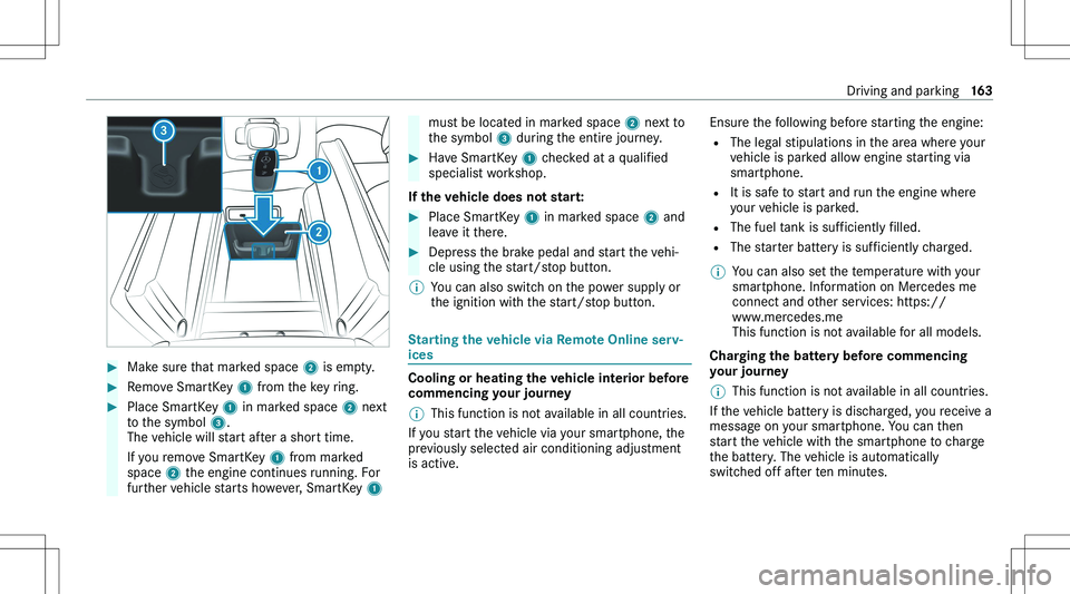 MERCEDES-BENZ GLE 2020  Owners Manual ��M�a�k�e� �s�u�r�e� �t�h�a�t� �m�a�r�k�e�d� �s�p�a�c�e� �2� �i�s� �e�m�p�t�y�.��R�e�m�o�v�e� �S�m�a�r�t�K�e�y�  �1� �f�r�o�m� �t�h�e� �k�e�y� �r�i�n�g�.��P�l�a�c�e� �S�m�a�r�t�K�e�y�  �1� �i�n� �m