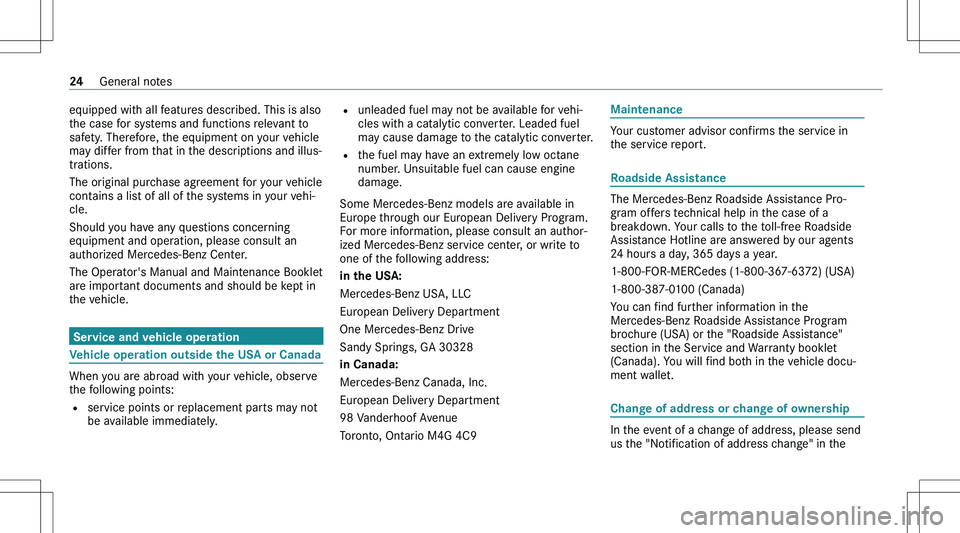 MERCEDES-BENZ GLE 2020 Owners Manual �e�q�u�i�p�p�e�d� �w�i�t�h� �a�l�l� �f�e�a�t�u�r�e�s� �d�e�s�c�r�i�b�e�d�.� �T�h�i�s� �i�s� �a�l�s�o
�t�h�e� �c�a�s�e� �f�o�r� �s�y�s�t�e�m�s� �a�n�d� �f�u�n�c�t�i�o�n�s� �r�e�l�e�v�a�n�t� �t�o �s�a�f