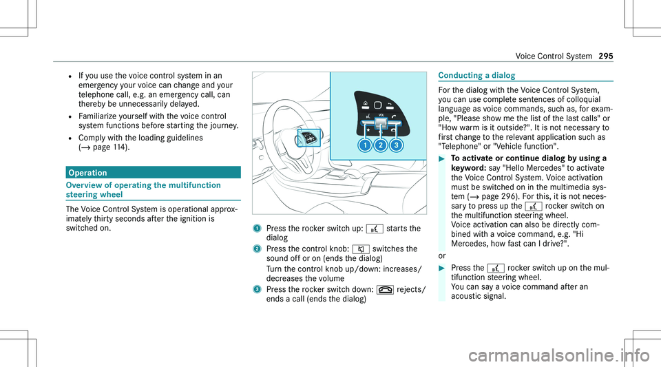 MERCEDES-BENZ GLE 2020  Owners Manual �=�I�f� �y�o�u� �u�s�e� �t�h�e� �v�o�i�c�e� �c�o�n�t�r�o�l� �s�y�s�t�e�m� �i�n� �a�n
�e�m�e�r�g�e�n�c�y� �y�o�u�r� �v�o�i�c�e� �c�a�n� �c�h�a�n�g�e� �a�n�d� �y�o�u�r
�t�e�l�e�p�h�o�n�e� �c�a�l�l�,� �e