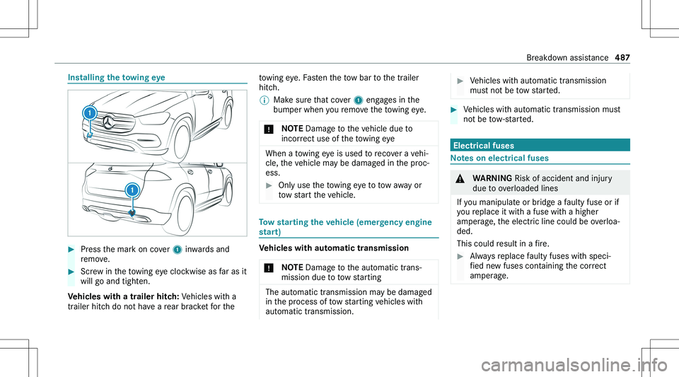 MERCEDES-BENZ GLE 2020  Owners Manual �I�n�s�t�a�l�l�i�n�g��t�h�e��t�o�w�i�n�g��e�y�e��P�r�e�s�s� �t�h�e� �m�a�r�k� �o�n� �c�o�v�e�r� �1� �i�n�w�a�r�d�s� �a�n�d
�r�e�m�o�v�e�.��S�c�r�e�w� �i�n� �t�h�e� �t�o�w�i�n�g� �e�y�e� �c�l�o�c�