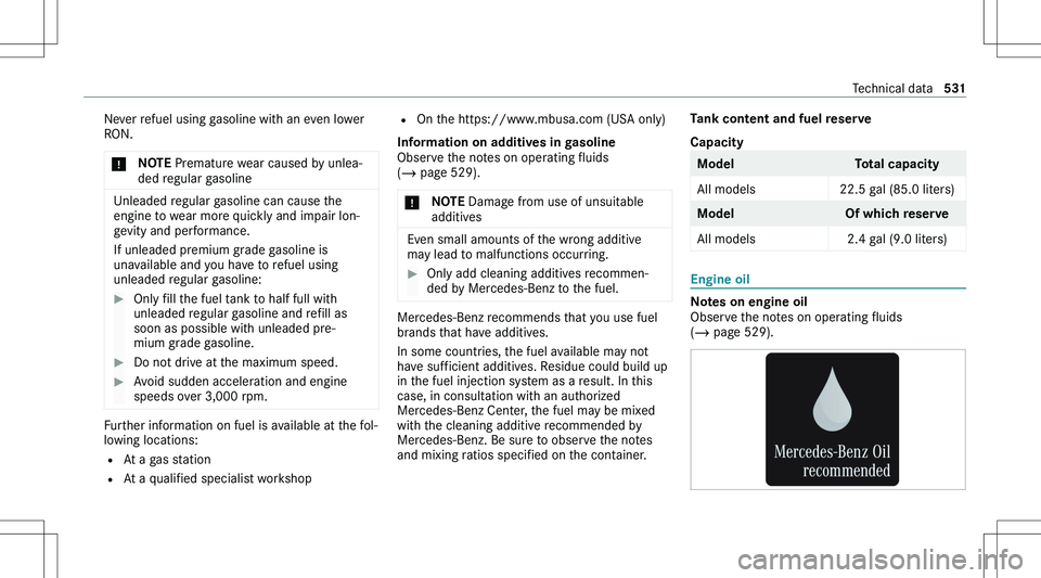 MERCEDES-BENZ GLE 2020  Owners Manual �N�e�v�e�r� �r�e�f�u�e�l� �u�s�i�n�g� �g�a�s�o�l�i�n�e� �w�i�t�h� �a�n� �e�v�e�n� �l�o�w�e�r�R�O�N�.�*�N�O�T�E � �P�r�e�m�a�t�u�r�e� �w�e�a�r� �c�a�u�s�e�d� �b�y� �u�n�l�e�a