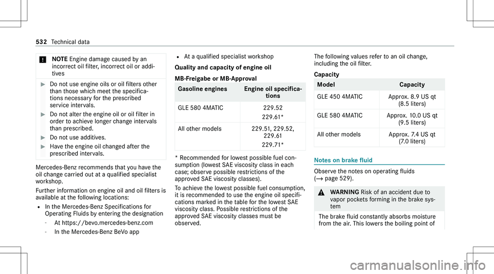 MERCEDES-BENZ GLE 2020  Owners Manual �*�N�O�T�E� �E�n�g�i�n�e� �d�a�m�a�g�e� �c�a�u�s�e�d� �b�y� �a�n
�i�n�c�o�r�r�e�c�t� �o�i�l� �f�i�l�t�e�r�,� �i�n�c�o�r�r�e�c�t� �o�i�l� �o�r� �a�d�d�i