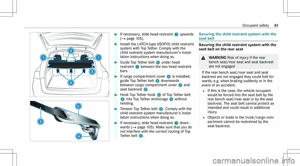 MERCEDES-BENZ GLE 2020 Repair Manual ��I�f� �n�e�c�e�s�s�a�r�y�,� �s�l�i�d�e� �h�e�a�d� �r�e�s�t�r�a�i�n�t� �1� �u�p�w�a�r�d�s
�( � � �p�a�g�e� �1�0�5�)�.��I�n�s�t�a�l�l� �t�h�e� �L�A�T�C�H�-�t�y�p�e� �(�I�S�O�F�I�X�)� �c�h�i�l�d� �r�