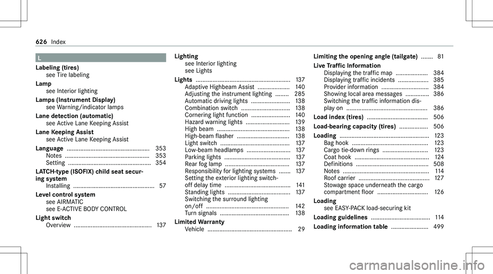 MERCEDES-BENZ GLE 2020  Owners Manual �L
�L�a�b�e�l�i�n�g��(�t�i�r�e�s�) �s�e�e� �T�i�r�e� �l�a�b�e�l�i�n�g
�L�a�m�p �s�e�e� �I�n�t�e�r�i�o�r� �l�i�g�h�t�i�n�g
�L�a�m�p�s��(�I�n�s�t�r�u�m�e�n�t��D�i�s�p�l�a�y�) �s�e�e� �W�a�r�n�i�n�g�/