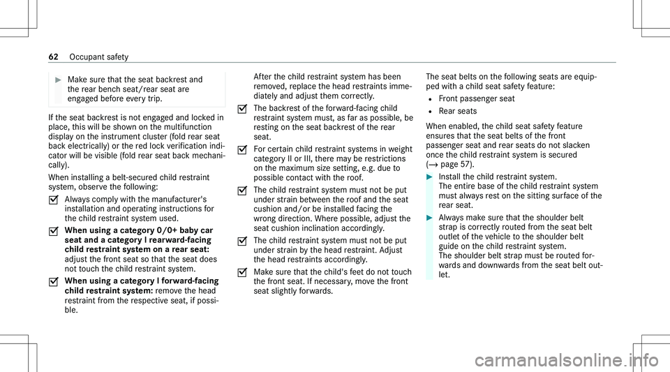 MERCEDES-BENZ GLE 2020 Repair Manual ��M�a�k�e� �s�u�r�e� �t�h�a�t� �t�h�e� �s�e�a�t� �b�a�c�k�r�e�s�t� �a�n�d
�t�h�e� �r�e�a�r� �b�e�n�c�h� �s�e�a�t�/�r�e�a�r� �s�e�a�t� �a�r�e
�e�n�g�a�g�e�d� �b�e�f�o�r�e� �e�v�e�r�y� �t�r�i�p�.�I�f� 
