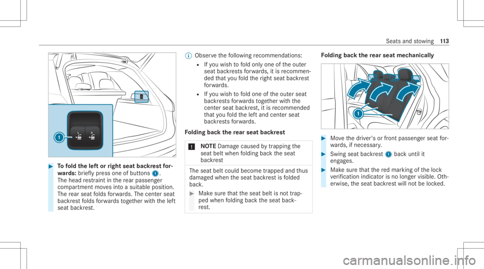 MERCEDES-BENZ GLE 2021 Owners Manual #
Tofold thelef tor right seat backres tfo r‐
wa rds: brief lypress one ofbutt ons 1.
The head restra int inthere ar passe nger
com partment movesint oasuit able position.
The rear seat folds forw a MERCEDES-BENZ GLE 2021 Owners Manual #
Tofold thelef tor right seat backres tfo r‐
wa rds: brief lypress one ofbutt ons 1.
The head restra int inthere ar passe nger
com partment movesint oasuit able position.
The rear seat folds forw a
