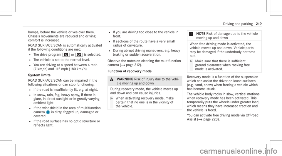 MERCEDES-BENZ GLE 2021 Owners Manual bum
ps,beforeth eve hicle drives over them.
Chassis movements arere duced anddriving
comf ortis incr eased.
RO AD SUR FACE SCAN isaut omat icallyact ivat ed
if th efo llo wing condition sar eme t:
R T MERCEDES-BENZ GLE 2021 Owners Manual bum
ps,beforeth eve hicle drives over them.
Chassis movements arere duced anddriving
comf ortis incr eased.
RO AD SUR FACE SCAN isaut omat icallyact ivat ed
if th efo llo wing condition sar eme t:
R T