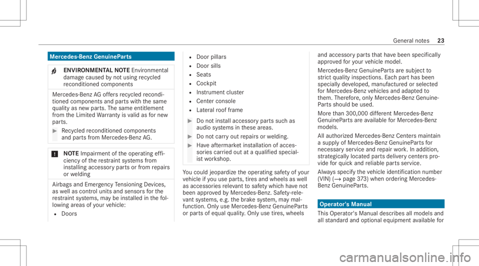 MERCEDES-BENZ GLE 2021  Owners Manual Mer
cede s-Benz GenuineParts
+ ENVIR
ONMENT ALNOTEEnvironme ntal
da ma gecau sed bynotus ing recy cle d
re condi tionedcom pone nts Mercedes-Be
nzAG offers recy cle dre condi ‐
tione dcom pone ntsan