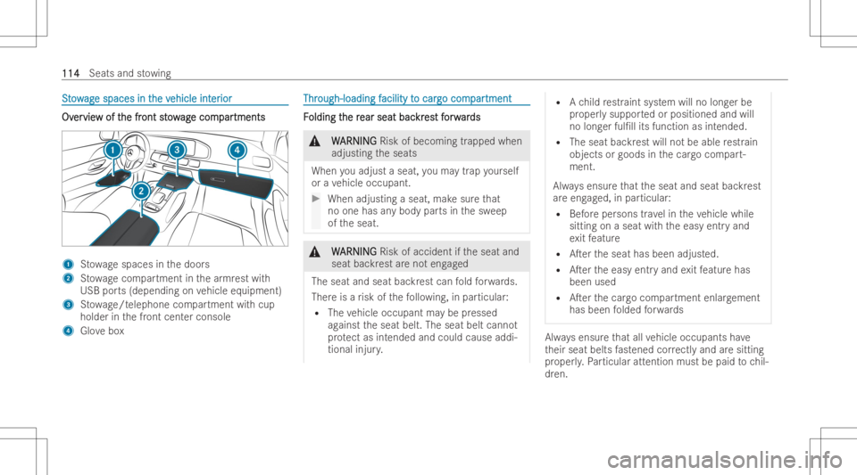 MERCEDES-BENZ GLE 2022  Owners Manual SS
t t
o o
w w
ag ag
espaces int e
spaces inthe v he
vehicle int ehicle
inter er
ior ior
OvOv
er er
vie vie
wof t w
of the fr he
front stow ont
stow ag ag
ecom e
com par par
tmen ts tmen
ts 1
Stow age