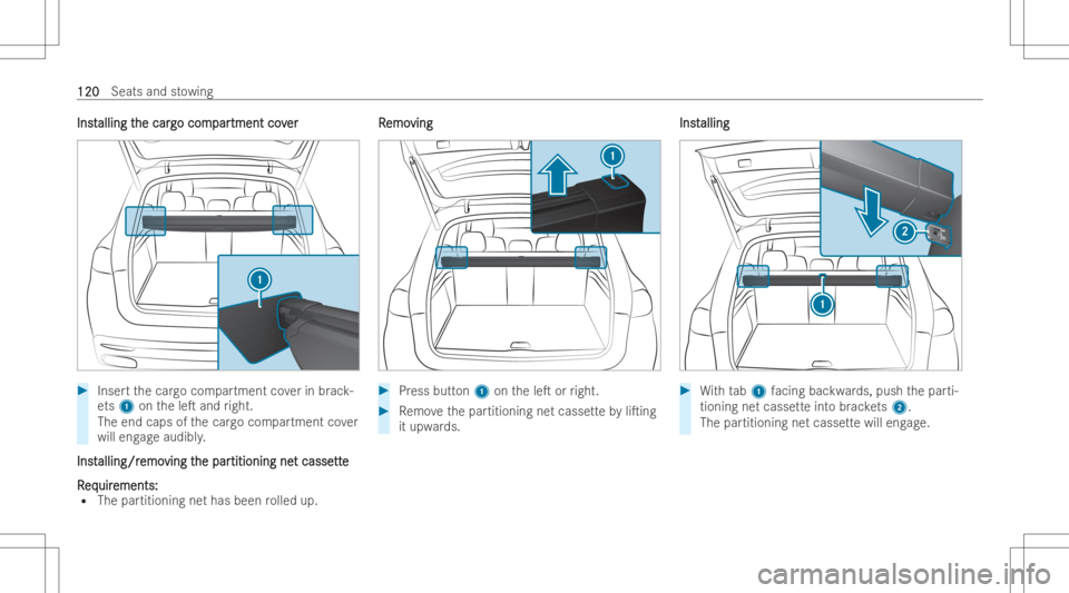 MERCEDES-BENZ GLE 2022  Owners Manual Ins
t Ins
talli ng t alli
ng the car he
car gocom go
com par par
tme ntcov tme
ntcover er
#
Inser tth ecar gocom partment coverin brac k-
et s1 ontheleT and right.
The end caps ofthecar gocom partmen