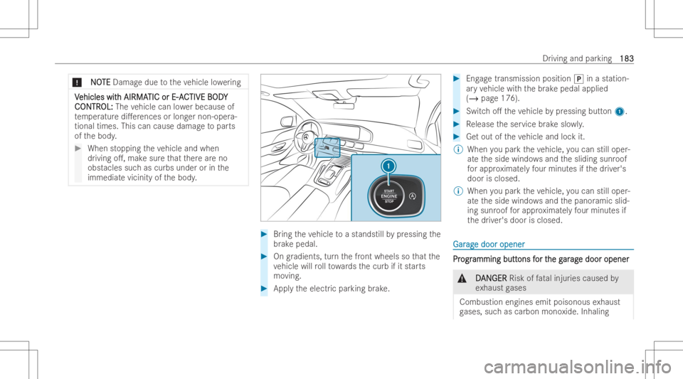 MERCEDES-BENZ GLE 2022  Owners Manual *
N N
O O
TE TE
Dam agedue totheve hicle lowe ring VV
ehi cleswit ehi
cleswit hAIRMA h
AIRMA TICorE-A TIC
orE-ACTIV EBOD CTIV
EBOD Y Y
C C
ON TR ON
TROL: OL:
The vehicle canlowe rbecause of
te mp erat
