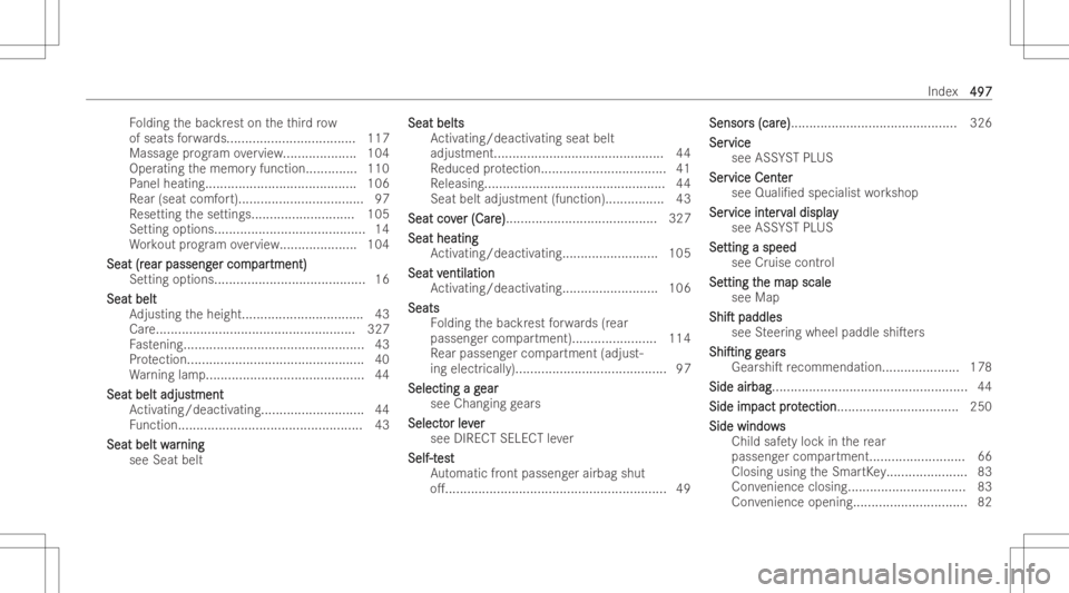 MERCEDES-BENZ GLE 2022  Owners Manual Fo
lding thebac krest ontheth ird ro w
of seats forw ards ................................. .. 117
Massag epr og ram overvie w.<000F000F000F000F000F000F000F000F000F000F000F000F000F000F000F000F
000F000