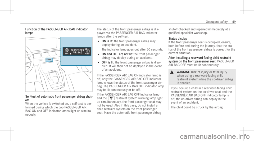 MERCEDES-BENZ GLE 2022  Owners Manual FF
unction oft unction
ofthe P he
PASS EN ASS
ENGER AIRBA GER
AIRBAGindicat G
indicat or or
lam lam
ps ps
Self
-t Self
-tes est
ofaut t
of aut omatic fr omatic
front passeng ont
passeng erairbag shut-