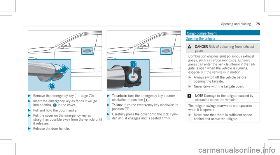 MERCEDES-BENZ GLE 2022 Manual PDF #
Remo vetheemer gency key(/ page70) . #
Inse rttheemer gency keyas faras itwill go
int oopening 1intheco ver. #
Pull and holdthedoor handle. #
Pull theco veron theemer gency keyas
str aigh tas possib