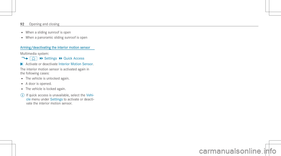 MERCEDES-BENZ GLE 2022  Owners Manual R
When asliding sunroofisopen
R When apanor amicsliding sunroofisopen ArAr
ming/deactiv ming/deactiv
atingt ating
the int he
inter er
ior mo ior
motion sensor tion
sensor Multimedia
system:
4 © 5
Set