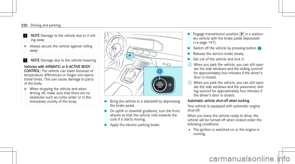 MERCEDES-BENZ GLE 2023  Owners Manual �*�N�O�T�E� �D�a�m�a�g�e� �t�o� �t�h�e� �v�e�h�i�c�l�e� �d�u�e� �t�o� �i�t� �r�o�l�l�-
�i�n�g� �a�w�a�y��A�l�w�a�y�s� �s�e�c�u�r�e� �t�h�e� �v�e�h�i�c�l�e� �a�g�a�i�n�s�t� �r�o�l�l�i�n�g �a�w�a�y�.�*