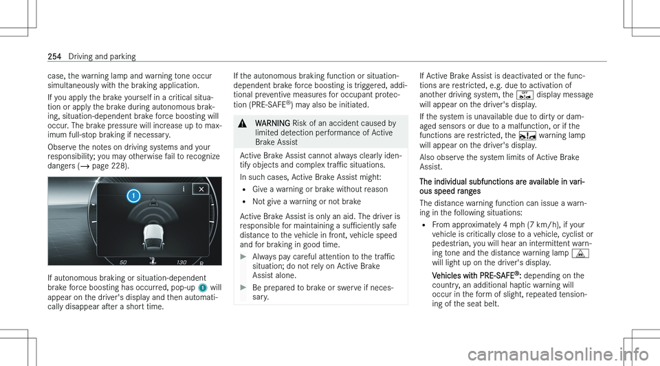 MERCEDES-BENZ GLE 2023  Owners Manual �c�a�s�e�,� �t�h�e� �w�a�r�n�i�n�g� �l�a�m�p� �a�n�d� �w�a�r�n�i�n�g� �t�o�n�e� �o�c�c�u�r
�s�i�m�u�l�t�a�n�e�o�u�s�l�y� �w�i�t�h� �t�h�e� �b�r�a�k�i�n�g� �a�p�p�l�i�c�a�t�i�o�n�.
�I�f� �y�o�u� �a�p�p