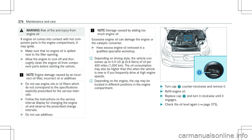 MERCEDES-BENZ GLE 2023  Owners Manual �&�W�A�R�N�I�N�G� �R�i�s�k� �o�f� "N�r�e� �a�n�d� �i�n�j�u�r�y� �f�r�o�m
�e�n�g�i�n�e� �o�i�l
�I�f� �e�n�g�i�n�e� �o�i�l� �c�o�m�e�s� �i�n�t�o� �c�o�n�t�a�c�t� �w�i�t�h� �h�o�t� �c�o�m�- �p�o�n�e�