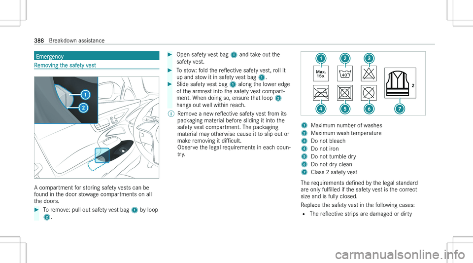 MERCEDES-BENZ GLE 2023  Owners Manual �E�m�e�r�g�e�n�c�y
�R�e�m�o�v�i�n�g� �t�h�e� �s�a�f�e�t�y� �v�e�s�t
�A� �c�o�m�p�a�r�t�m�e�n�t� �f�o�r� �s�t�o�r�i�n�g� �s�a�f�e�t�y� �v�e�s�t�s� �c�a�n� �b�e�f�o�u�n�d� �i�n� �t�h�e� �d�o�o�r� �s�t�o