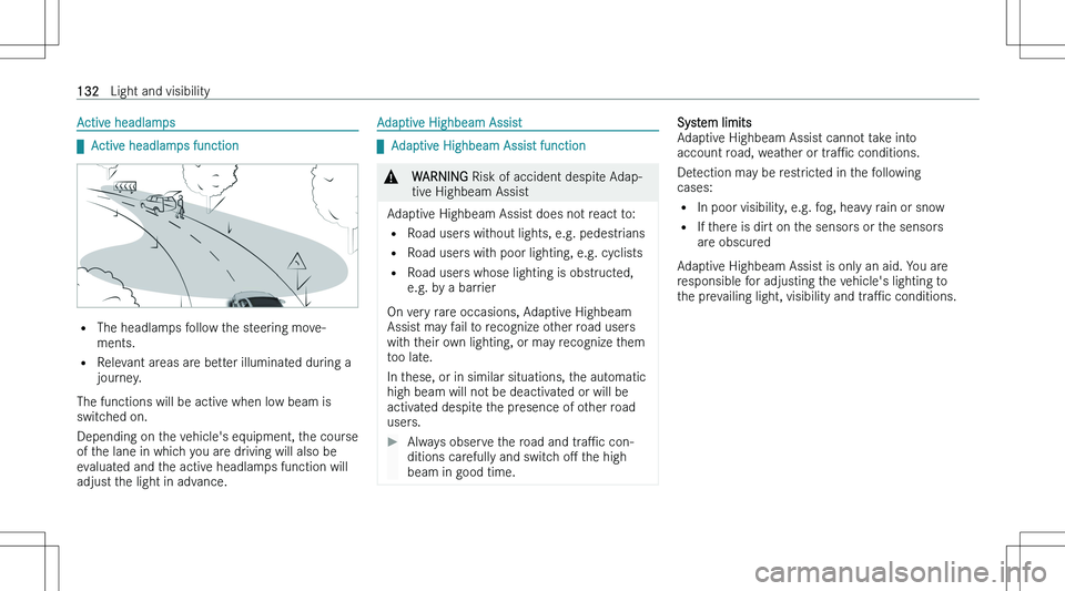 MERCEDES-BENZ GLE COUPE 2023  Owners Manual �A�c�t�i�v�e� �h�e�a�d�l�a�m�p�s
q�A�c�t�i�v�e� �h�e�a�d�l�a�m�p�s� �f�u�n�c�t�i�o�n
�=
�T�h�e� �h�e�a�d�l�a�m�p�s� �f�o�l�l�o�w� �t�h�e� �s�t�e�e�r�i�n�g� �m�o�v�e�-
�m�e�n�t�s�.
�= �R�e�l�e�v�a�n�t