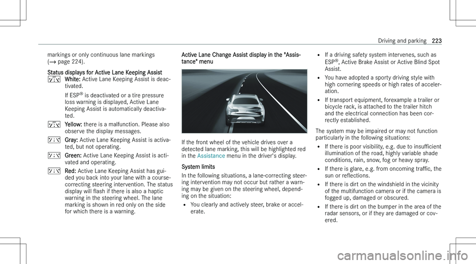 MERCEDES-BENZ GLE COUPE 2023  Owners Manual �m�a�r�k�i�n�g�s� �o�r� �o�n�l�y� �c�o�n�t�i�n�u�o�u�s� �l�a�n�e� �m�a�r�k�i�n�g�s
�( � � �p�a�g�e� �2�2�4�)�.
�S�t�a�t�u�s� �d�i�s�p�l�a�y�s� �f�o�r� �A�c�t�i�v�e� �L�a�n�e� �K�e�e�p�i�n�g� �A�s�s�i