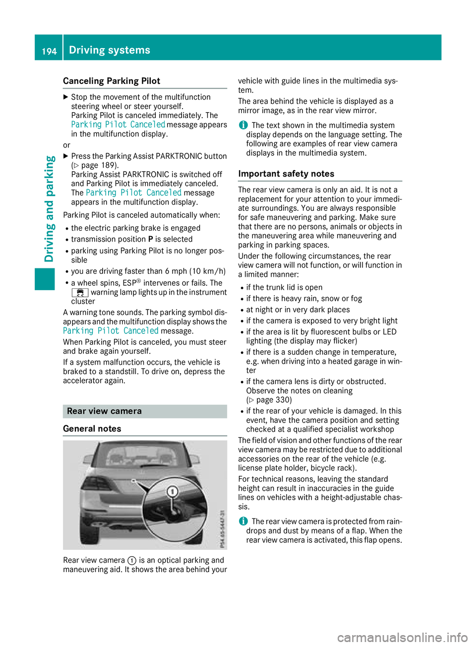 MERCEDES-BENZ GLE HYBRID 2018  Owners Manual Canceling Parking Pilot X
Stop the movement of the multifunction
steering wheel or steer yourself.
Parking Pilot is canceled immediately. The
Parking Pilot Canceled message appears
in the multifunctio