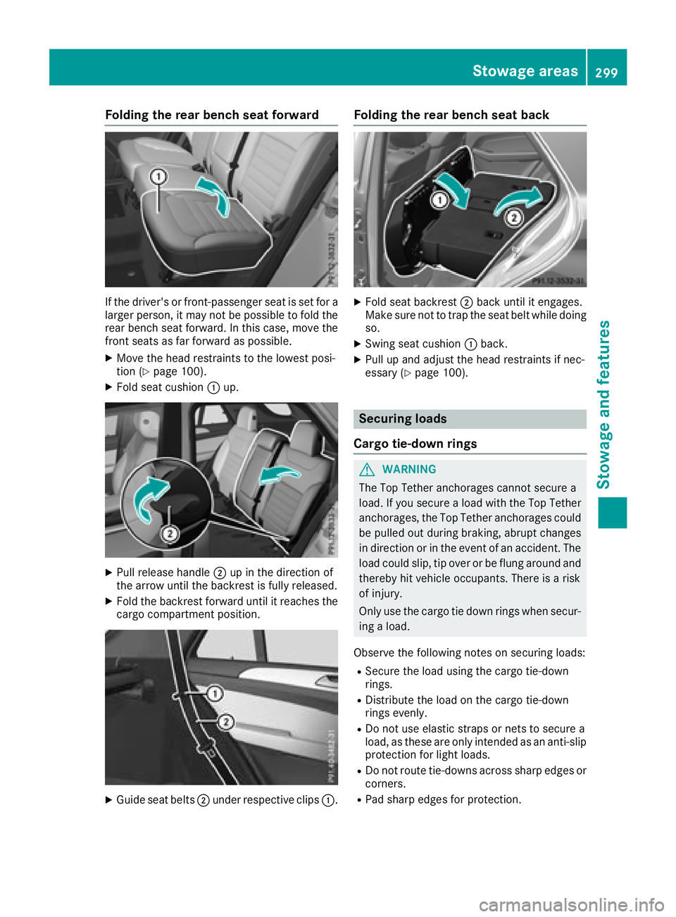 MERCEDES-BENZ GLE HYBRID 2018  Owners Manual Folding the rear bench seat forward
If th e driver' s or front-passenger seat is set for a
larger person , it may no t be possible to fol d th e
rear bench seat forward. In this case, mov e th e
f