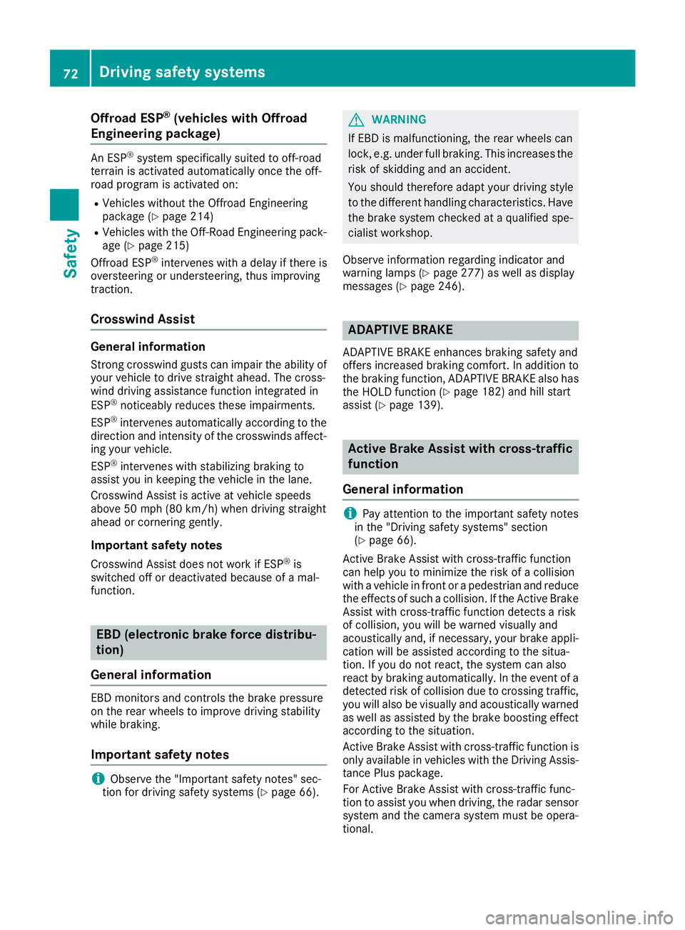 MERCEDES-BENZ GLE HYBRID 2018 Manual PDF Offroad ESP ®
(vehicles with Offroad
Engineering package) An ESP ®
system specifically suited to off-road
terrain is activated automatically once the off-
road program is activated on: R
Vehicles wi