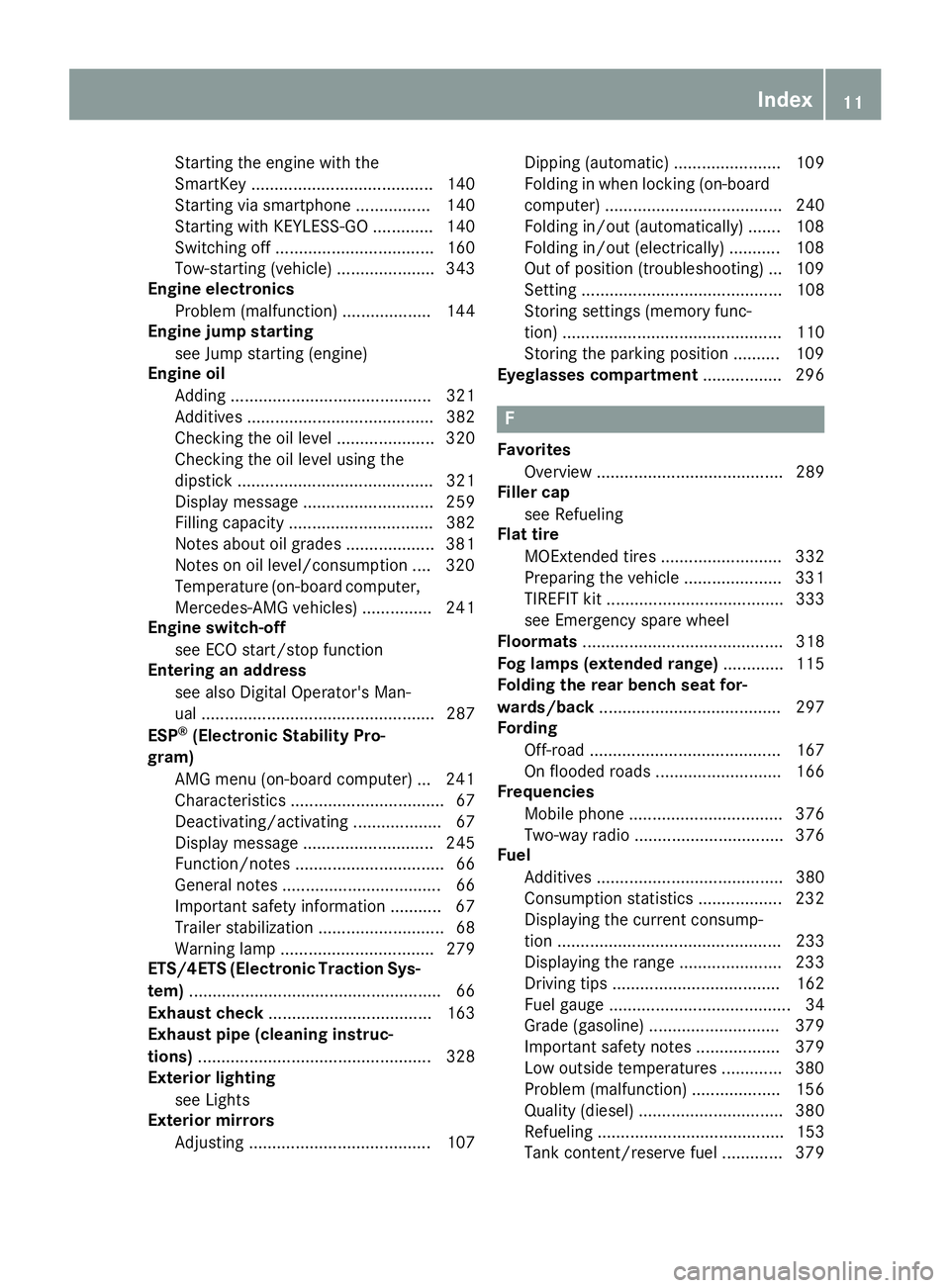 MERCEDES-BENZ GLS 2017  Owners Manual Starting the engine with the
SmartKey ....................................... 140
Starting via smartphone ................ 140
Starting with KEYLESS-GO ............. 140
Switching off ................